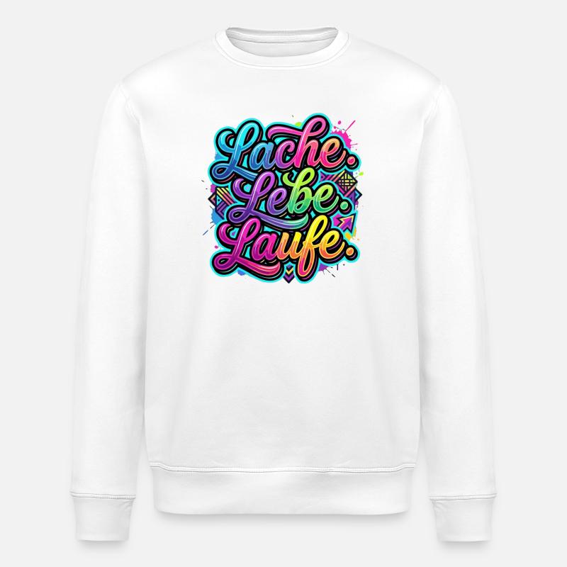 Lache Lebe Laufe Graffiti - Stanley/Stella Unisex Bio-Sweatshirt ROLLER - Weiß