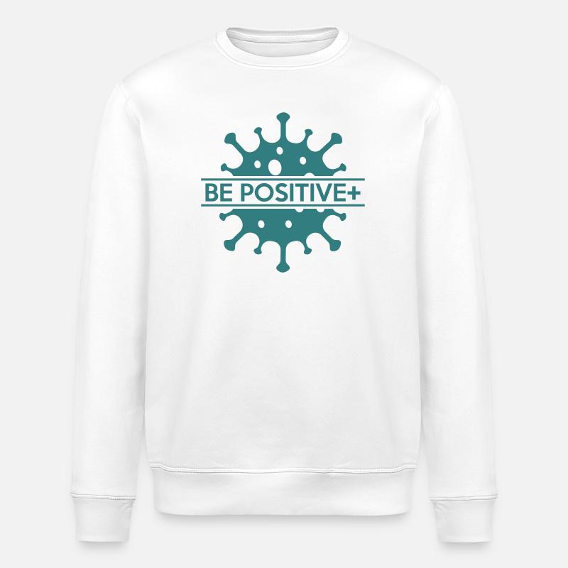 Be positive - Stanley/Stella ROLLER Unisex Organic Sweatshirt - white