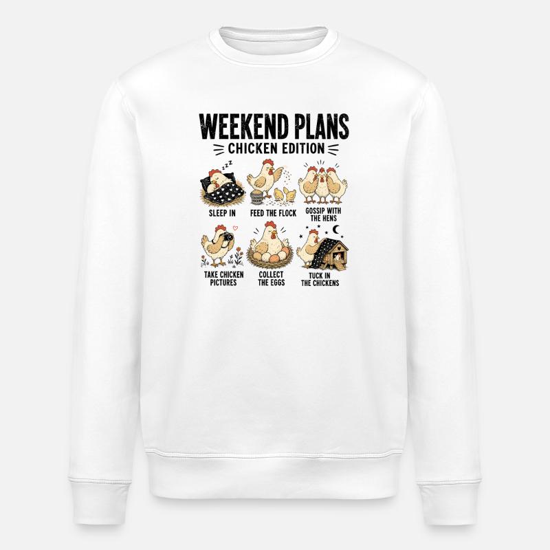 Weekend Plans Chicken Edition Lustige - Stanley/Stella Unisex Bio-Sweatshirt ROLLER - Weiß