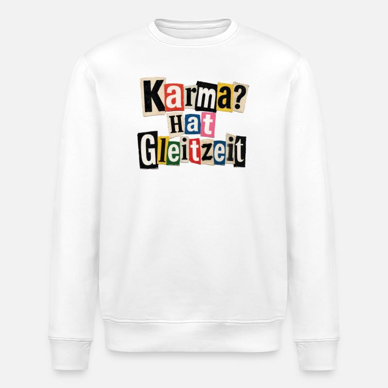 Karma? Hat Gleitzeit – lustiger Spruch - Stanley/Stella Unisex Bio-Sweatshirt ROLLER - Weiß