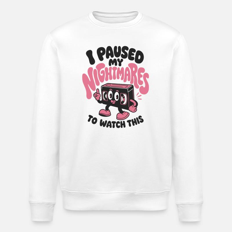 I Paused My Nightmares - Stanley/Stella ROLLER Unisex Organic Sweatshirt - white