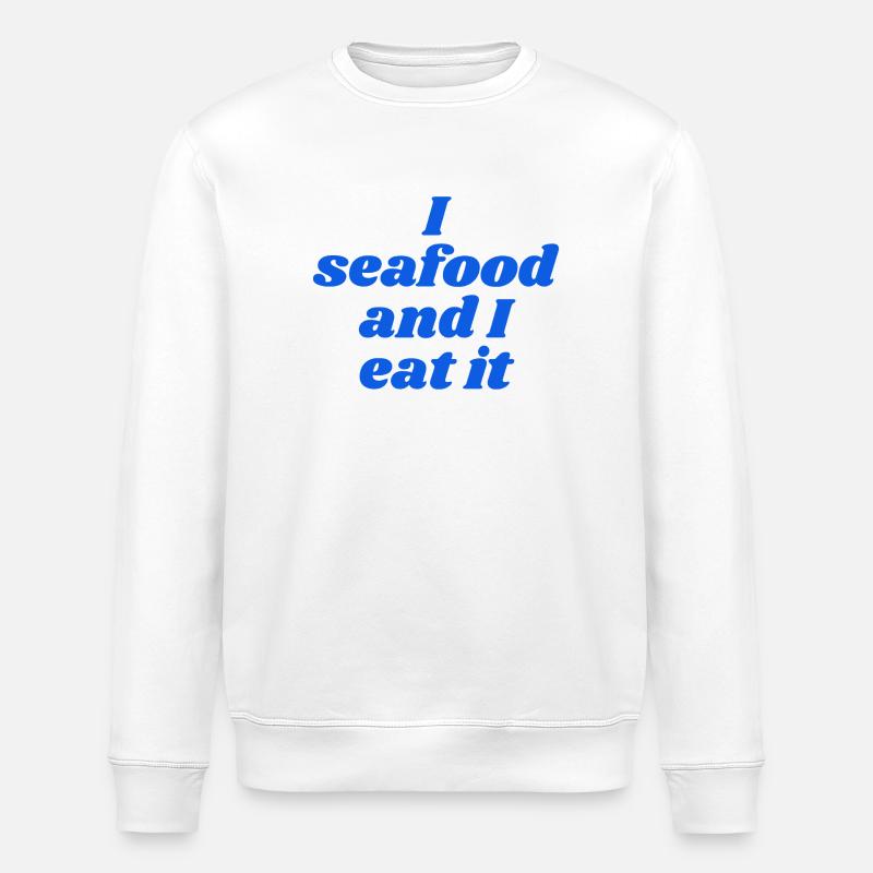 I seafood an I eat it - Stanley/Stella Unisex Bio-Sweatshirt ROLLER - Weiß