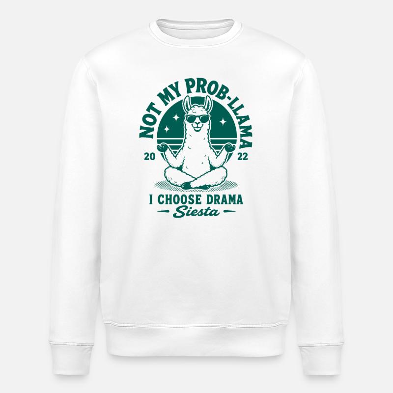 Not My Prob-Llama Siesta - Stanley/Stella ROLLER Unisex Organic Sweatshirt - white