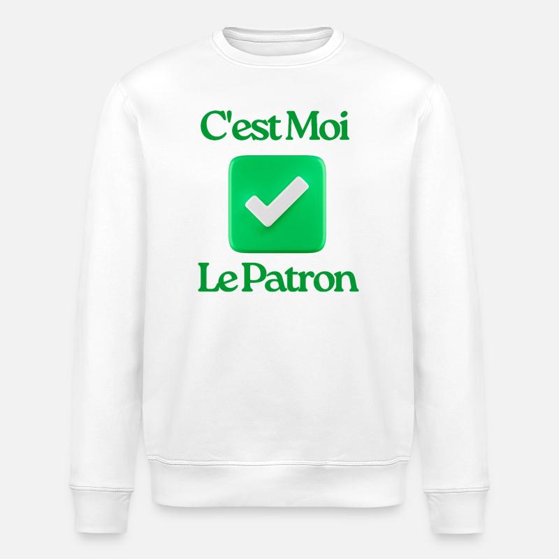 C’est Moi Le Patron - Sweat bio ROLLER Stanley/Stella Unisexe - blanc
