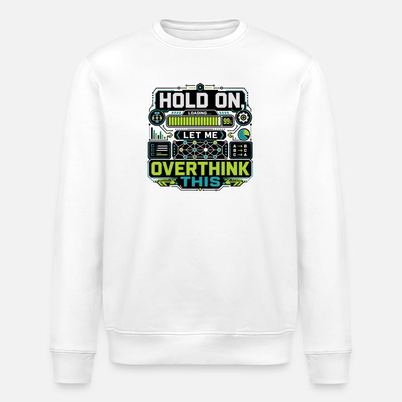 Overthink This Loading Screen - Stanley/Stella ROLLER Unisex Organic Sweatshirt - white