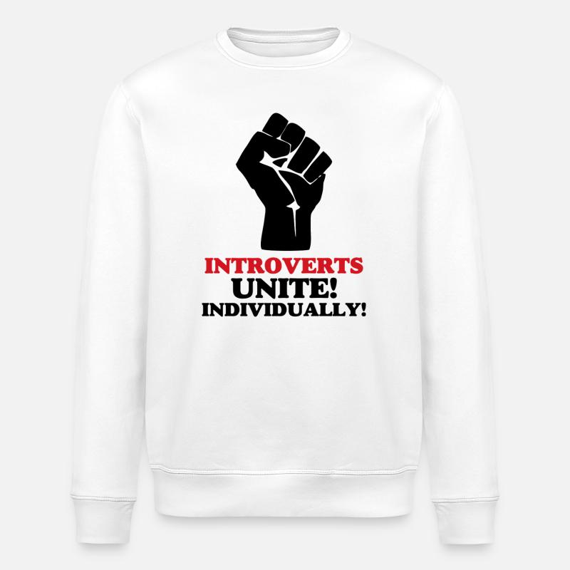 Introverts Unite - Stanley/Stella ROLLER Unisex Organic Sweatshirt - white