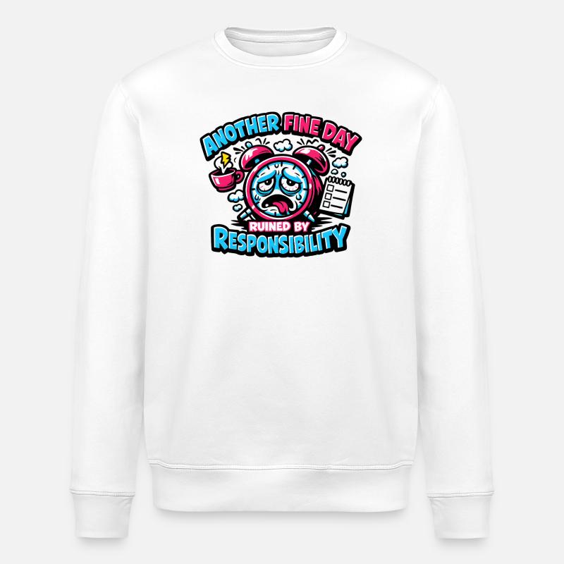 Another day plagued by responsibility - Stanley/Stella ROLLER Unisex Organic Sweatshirt - white
