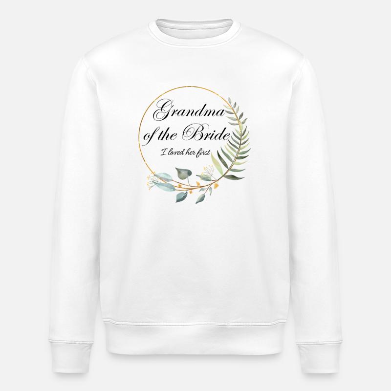Großmutter der Braut Floral - Stanley/Stella Unisex Bio-Sweatshirt ROLLER - Weiß