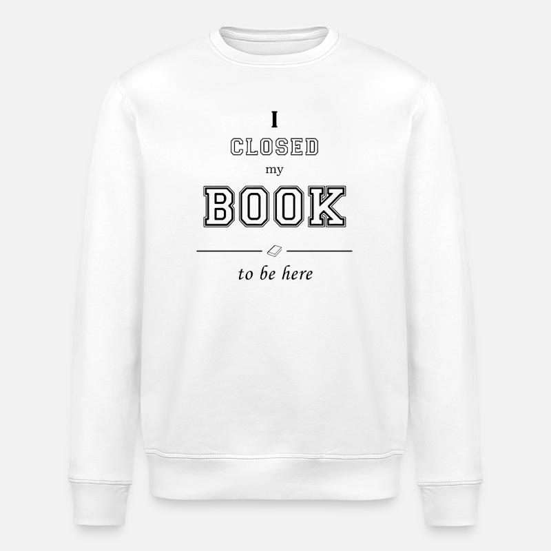 I_closed_my_book - Stanley/Stella Unisex Bio-Sweatshirt ROLLER - Weiß