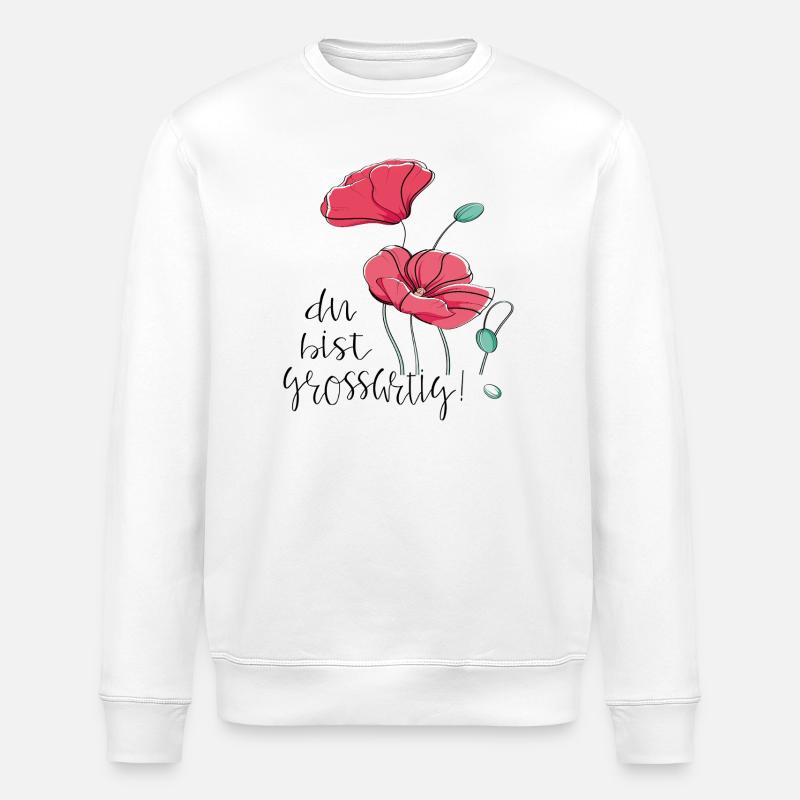 Du bist Großartig - Stanley/Stella Unisex Bio-Sweatshirt ROLLER - Weiß
