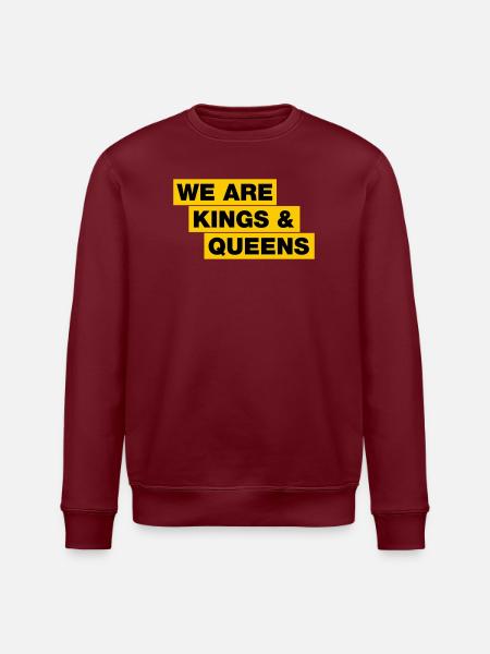 We are kings and queens - Stanley/Stella ROLLER Unisex Organic Sweatshirt - white