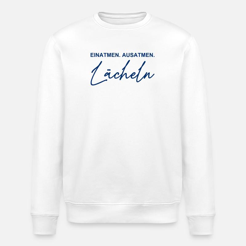 Einatmen - Ausatmen - Lächeln - Stanley/Stella Unisex Bio-Sweatshirt ROLLER - Weiß