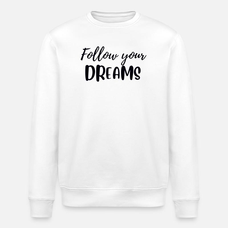 Folge deinen Träumen - Stanley/Stella Unisex Bio-Sweatshirt ROLLER - Weiß