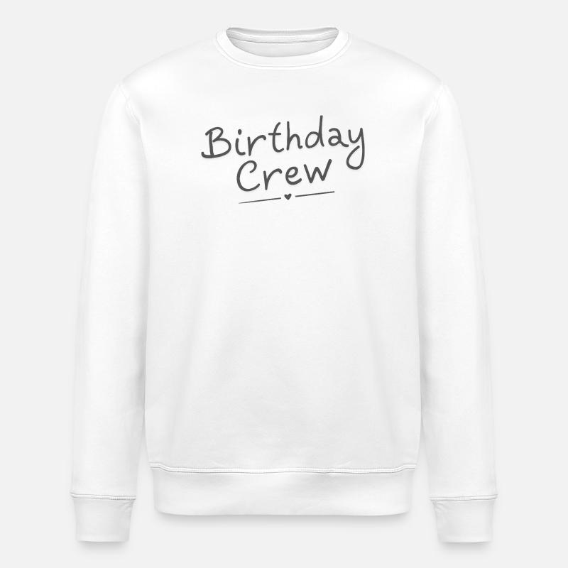 Birthday Crew - Stanley/Stella ROLLER Unisex Organic Sweatshirt - white