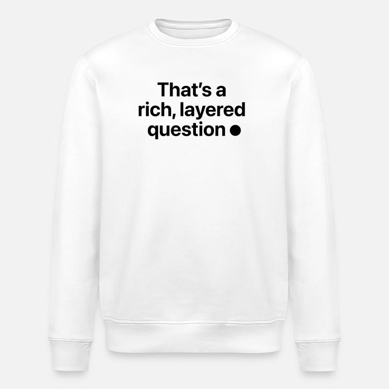 C’est une question riche et complexe - Sweat bio ROLLER Stanley/Stella Unisexe - blanc