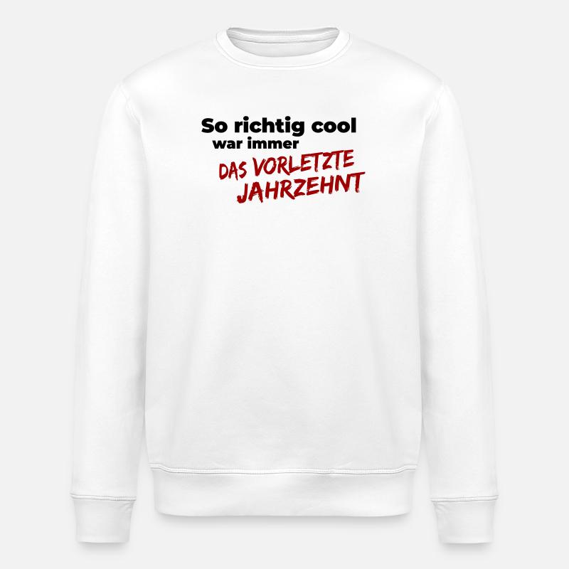 das vorletzte Jahrzehnt - Stanley/Stella Unisex Bio-Sweatshirt ROLLER - Weiß