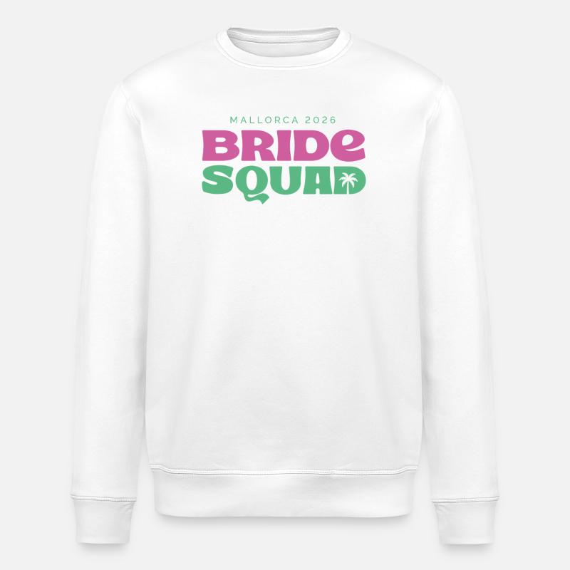 MALLORCA BRIDE SQUAD 2026 - Stanley/Stella ROLLER Unisex Organic Sweatshirt - white