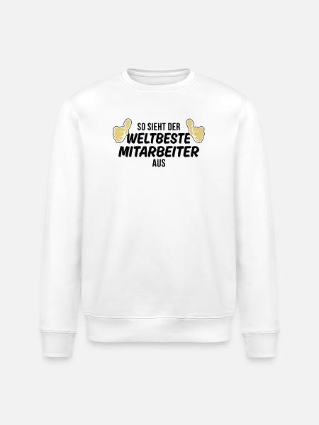 der weltbeste mitarbeiter - Stanley/Stella Unisex Bio-Sweatshirt ROLLER - Weiß