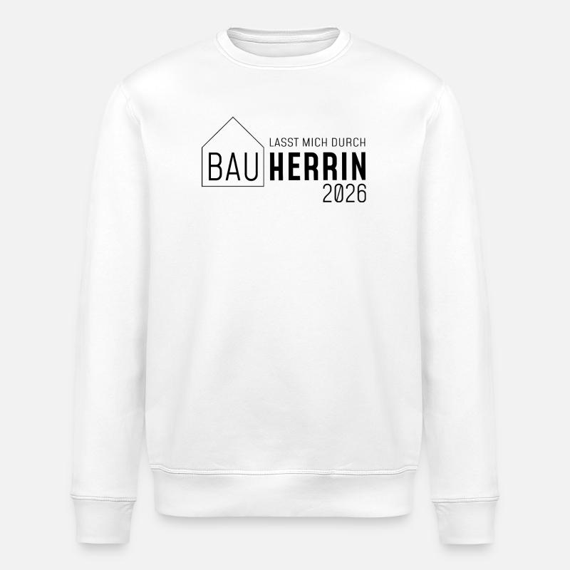 I'm the builder - let me through - Stanley/Stella ROLLER Unisex Organic Sweatshirt - white