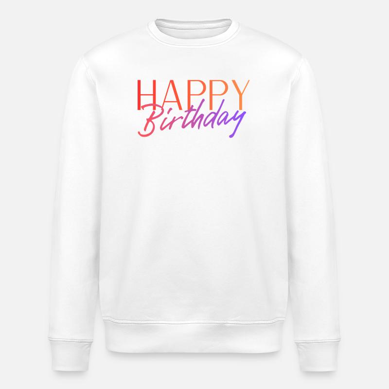 Happy Birthday - Stanley/Stella Unisex Bio-Sweatshirt ROLLER - Weiß