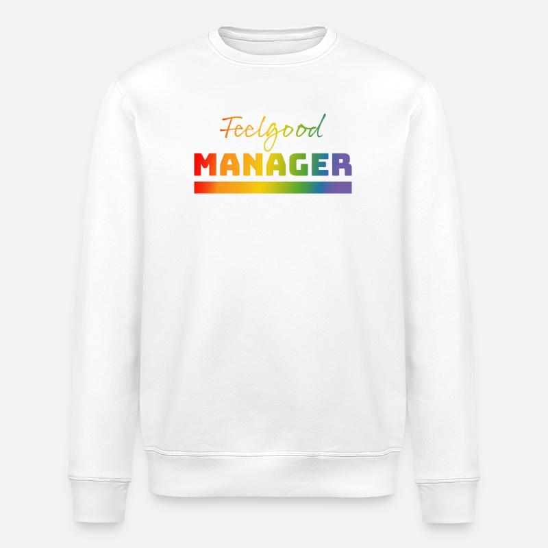 Tshirt Feelgood Manager rainbow - Stanley/Stella ROLLER Unisex Organic Sweatshirt - white
