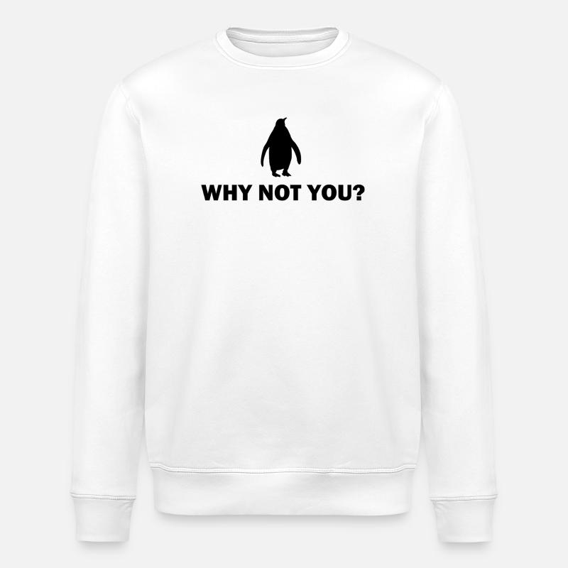 Penguin Motivation Design - Pourquoi pas vous - Sweat bio ROLLER Stanley/Stella Unisexe - blanc