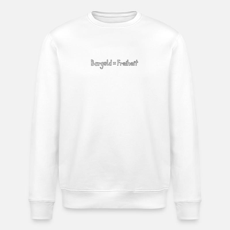 Bargeld = Freiheit - Stanley/Stella Unisex Bio-Sweatshirt ROLLER - Weiß