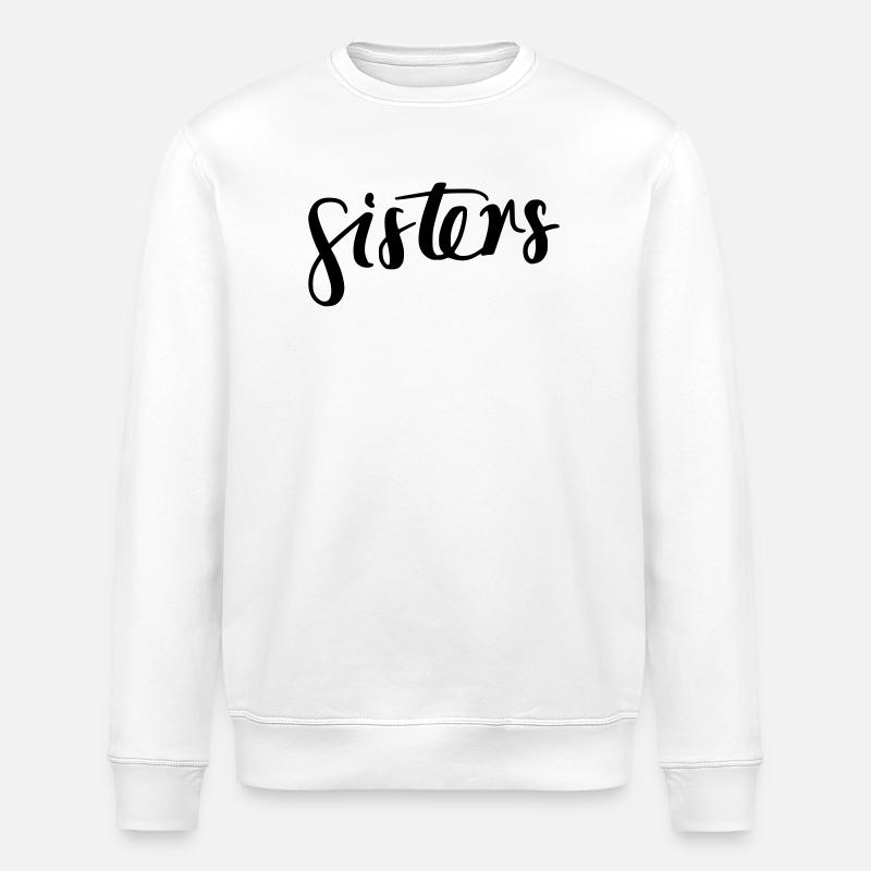 Sisters - Stanley/Stella ROLLER Unisex Organic Sweatshirt - white