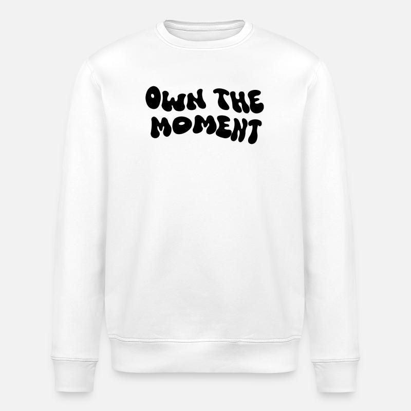 Own The Moment - Stanley/Stella Unisex Bio-Sweatshirt ROLLER - Weiß