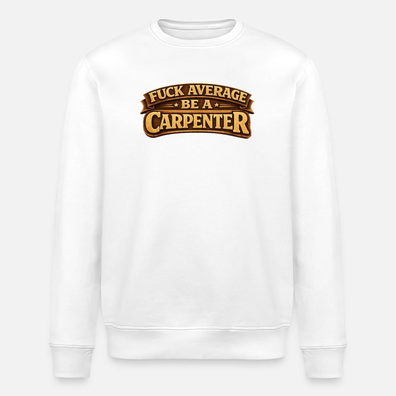 Proud carpenter / carpenter – craftsmanship with heart - Stanley/Stella ROLLER Unisex Organic Sweatshirt - white