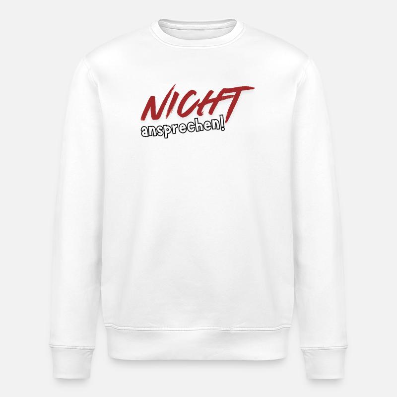 Nicht ansprechen! - Stanley/Stella Unisex Bio-Sweatshirt ROLLER - Weiß