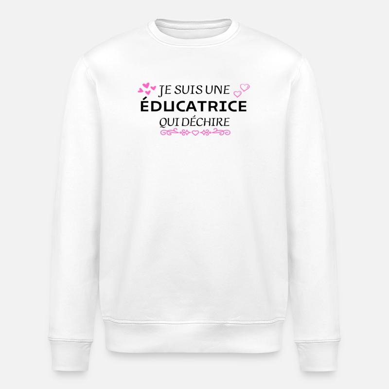 je suis une éducatrice qui déchire - Sweat bio ROLLER Stanley/Stella Unisexe - blanc