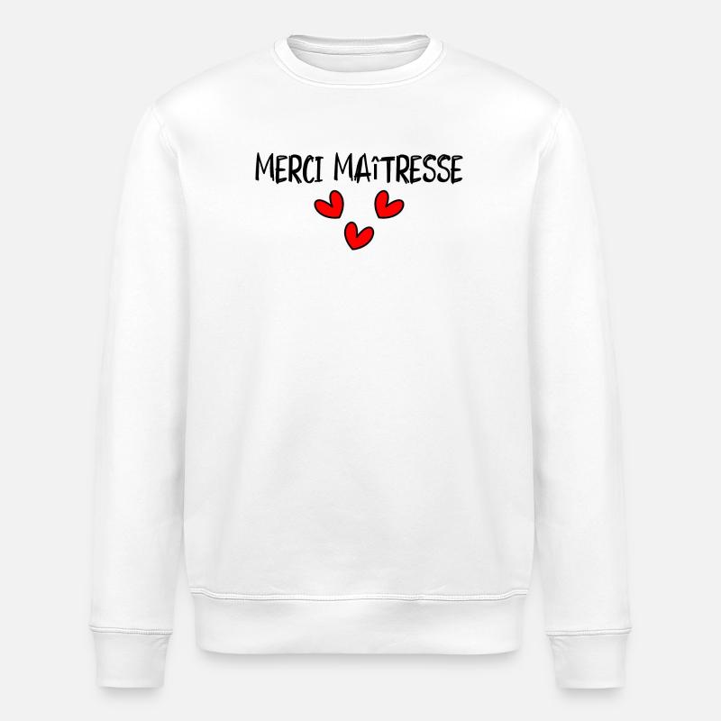 MAÎTRESSE. MERCI. MERCI MAÎTRESSE - Sweat bio ROLLER Stanley/Stella Unisexe - blanc