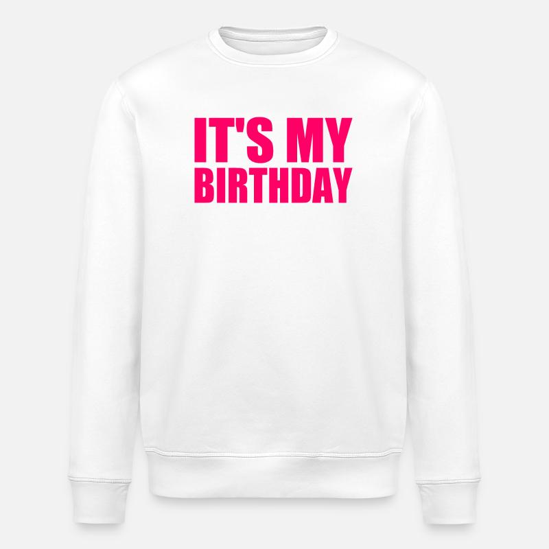 It's my birthday - Stanley/Stella Unisex Bio-Sweatshirt ROLLER - Weiß