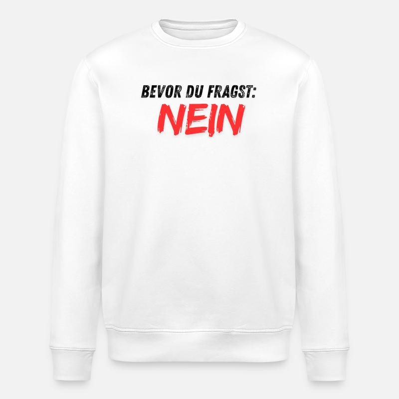 Bevor_du_fragst_NEIN - Sweat bio ROLLER Stanley/Stella Unisexe - blanc