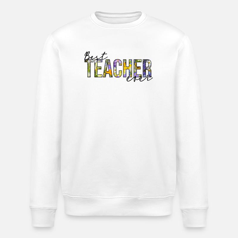 Best Teacher ever - Stanley/Stella Unisex Bio-Sweatshirt ROLLER - Weiß