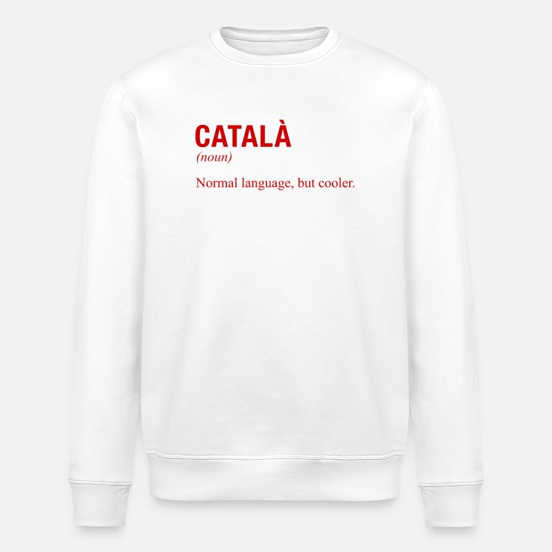 CATALAN Language Katalanisch Katalanische Sprache - Stanley/Stella Unisex Bio-Sweatshirt ROLLER - Weiß