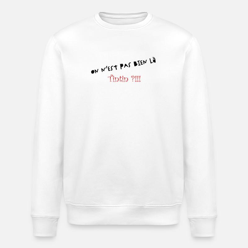 Wir sind nicht hier - Stanley/Stella Unisex Bio-Sweatshirt ROLLER - Weiß