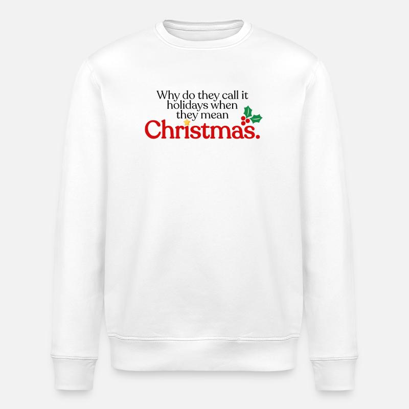 Ils signifient Noël - Sweat bio ROLLER Stanley/Stella Unisexe - blanc