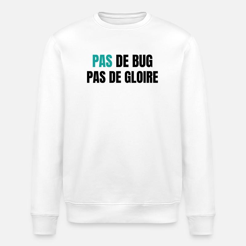 No bugs, no glory - Stanley/Stella ROLLER Unisex Organic Sweatshirt - white