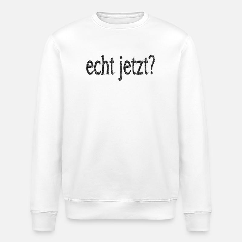 echt jetzt? - Stanley/Stella Unisex Bio-Sweatshirt ROLLER - Weiß