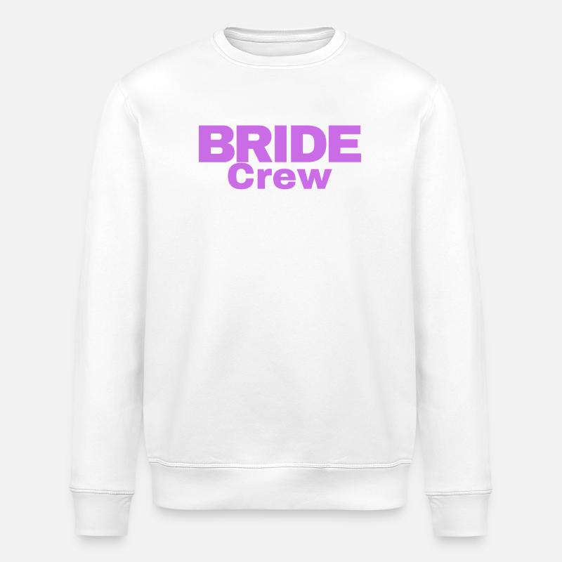 Bride Crew - Stanley/Stella ROLLER Unisex Organic Sweatshirt - white