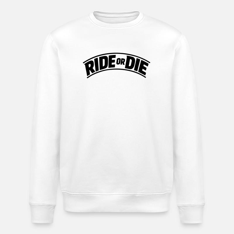 Ride or die - Stanley/Stella Unisex Bio-Sweatshirt ROLLER - Weiß