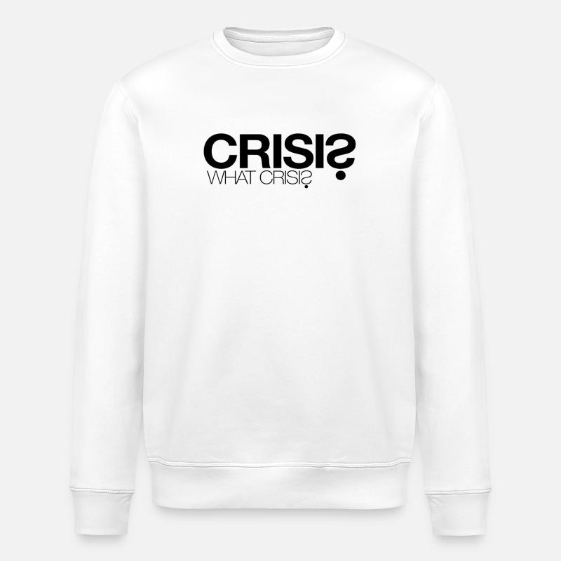 Krise? Welche Krise? - Stanley/Stella Unisex Bio-Sweatshirt ROLLER - Weiß