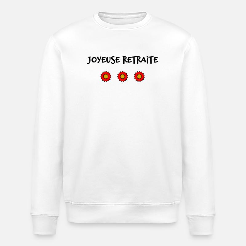 RETRAITE. BONNE RETRAITE. JOYEUSE RETRAITE - Sweat bio ROLLER Stanley/Stella Unisexe - blanc