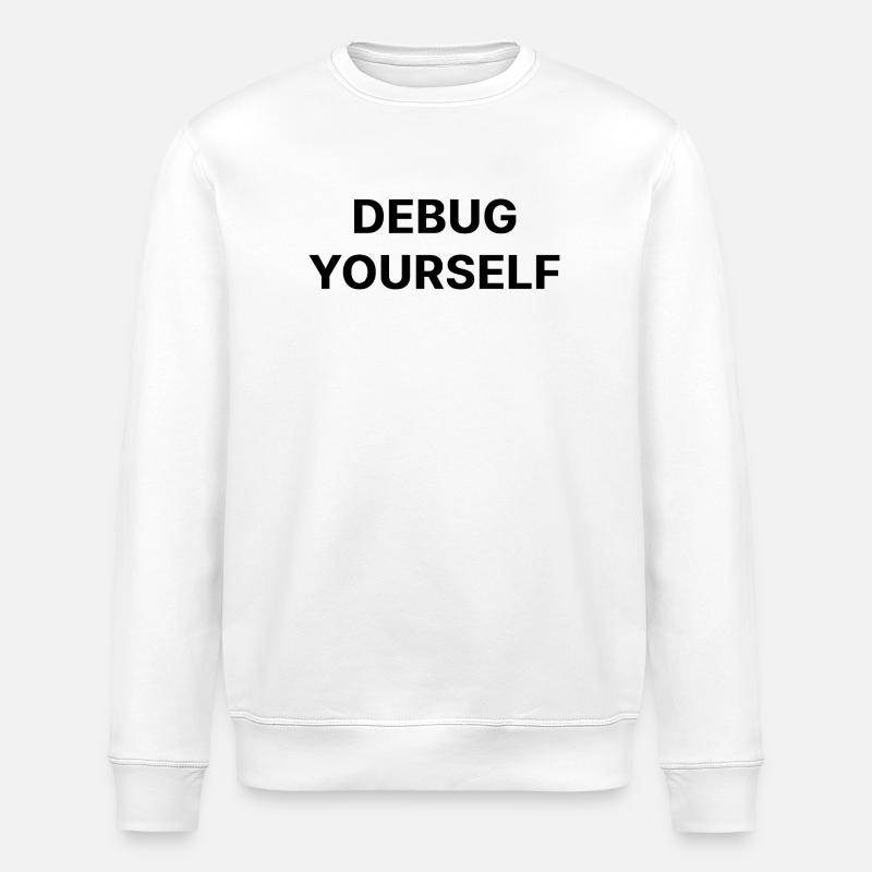 DEBUG YOURSELF - Stanley/Stella Unisex Bio-Sweatshirt ROLLER - Weiß