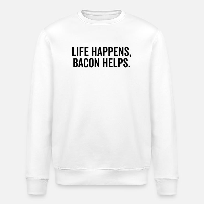 La vie arrive, le bacon aide - Sweat bio ROLLER Stanley/Stella Unisexe - blanc