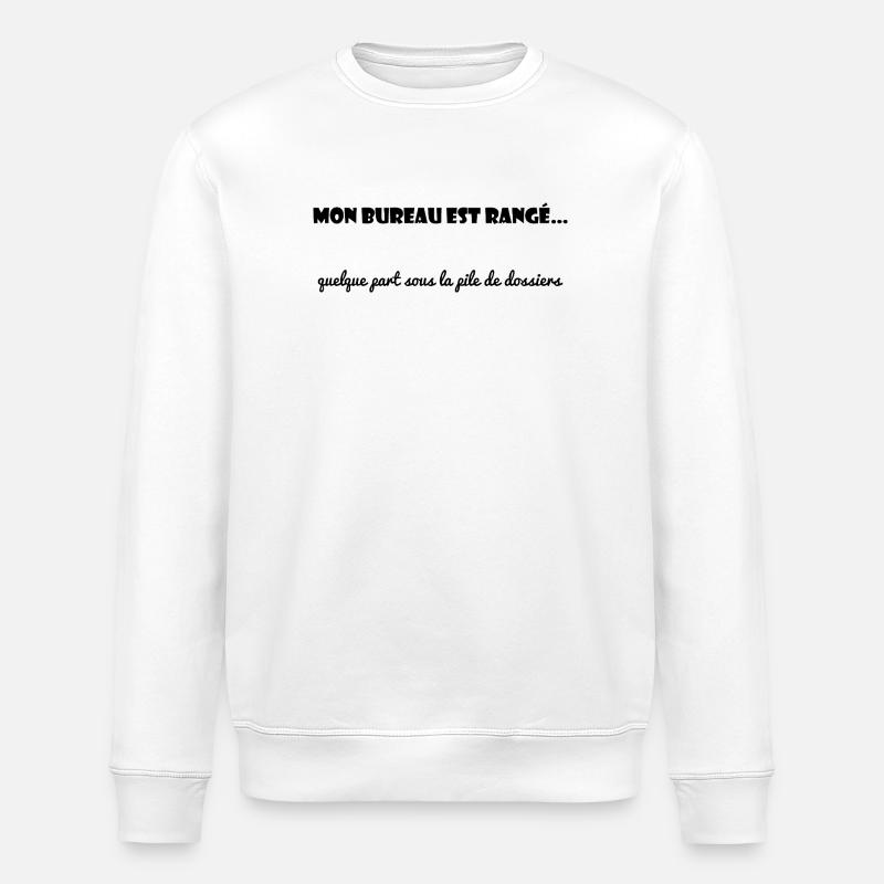 TRAVAIL. BUREAU. COLLEGUE. COPAIN. MESSAGE - Sweat bio ROLLER Stanley/Stella Unisexe - blanc