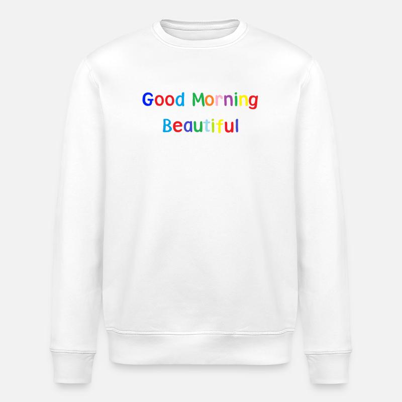 Good Morning - Stanley/Stella Unisex Bio-Sweatshirt ROLLER - Weiß