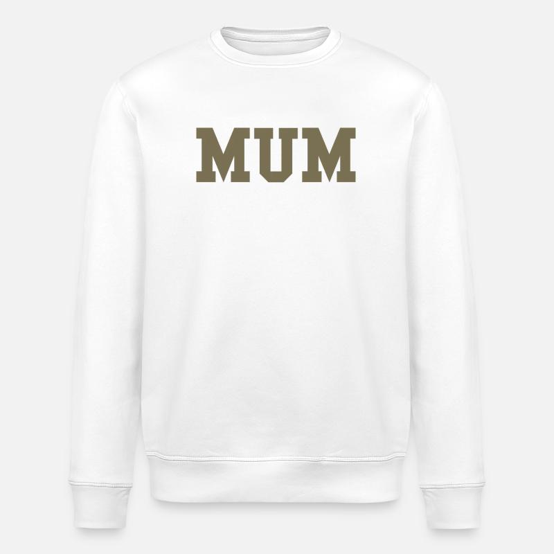 MUM – College Style Statement - Stanley/Stella Unisex Bio-Sweatshirt ROLLER - Weiß